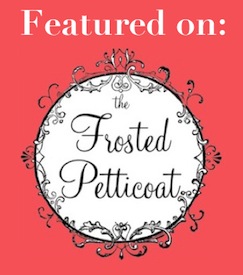 Featured On Frosted Petticoat